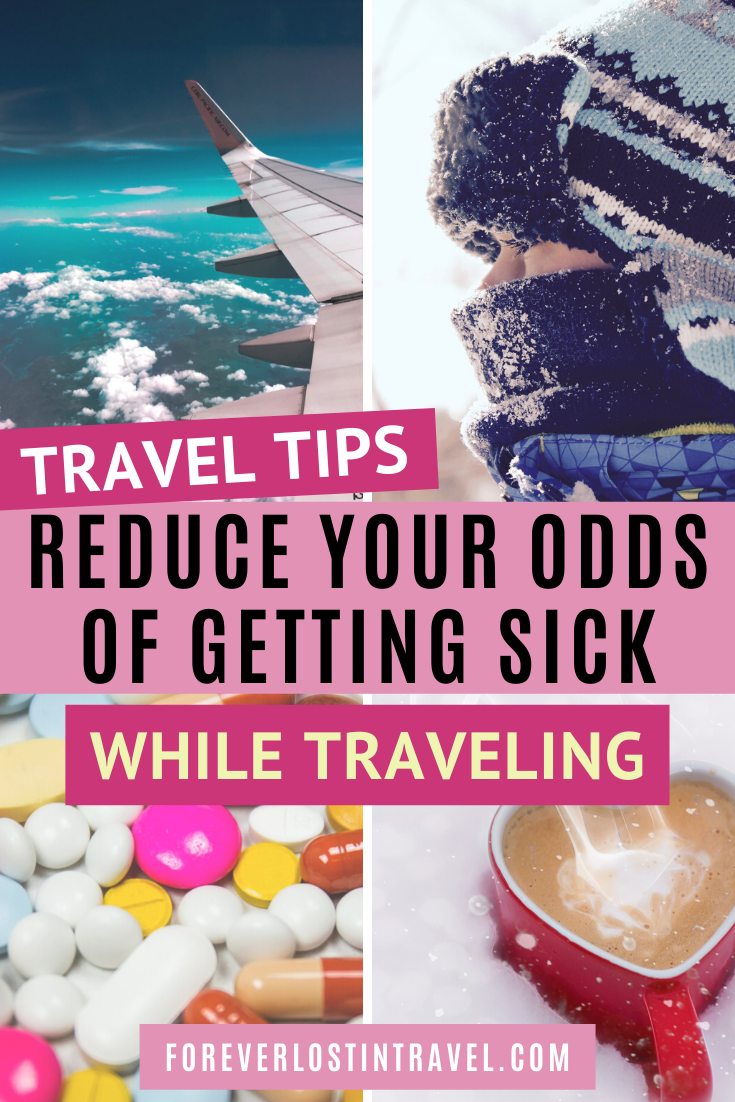 How To Avoid Getting Sick While Traveling This Winter - Forever Lost In ...