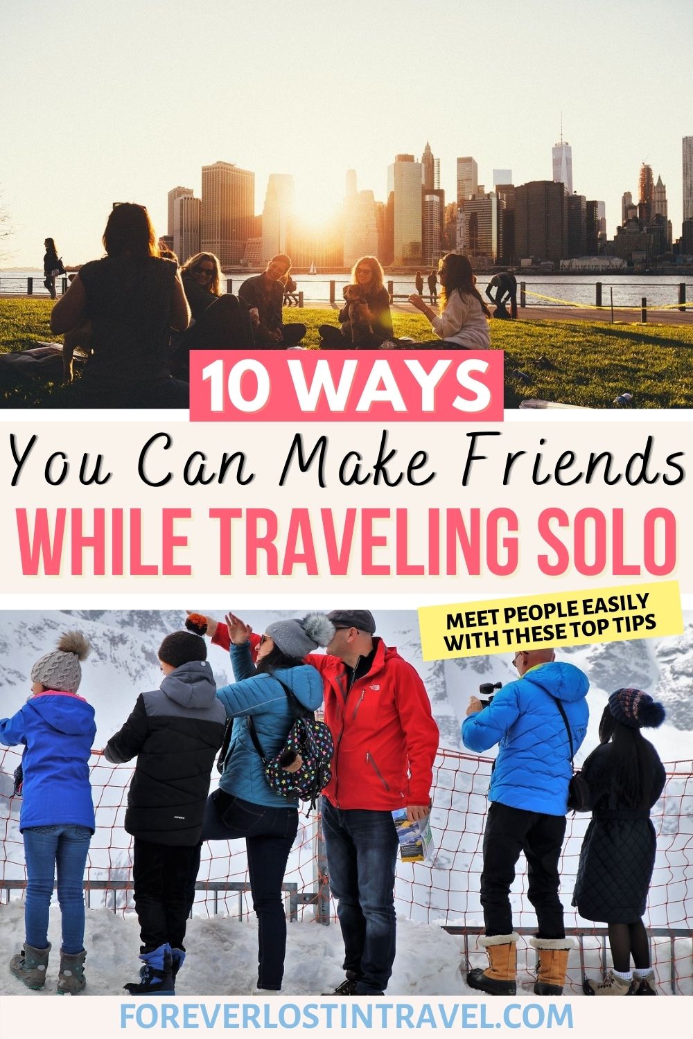 10 Ways To Make Friends While Traveling Solo - Forever Lost In Travel