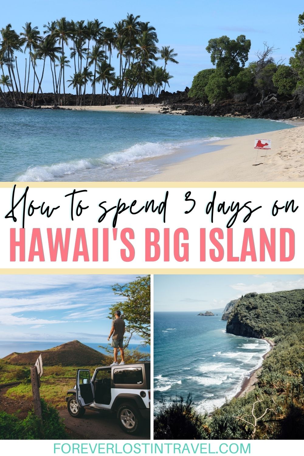 The Big Island Hawaii - 3 Days In Paradise - Forever Lost In Travel