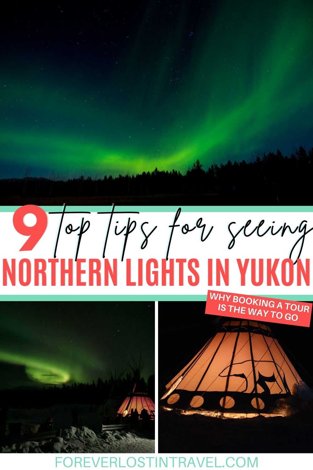 9 Top Tips For A Yukon Northern Lights Tour - Forever Lost In Travel